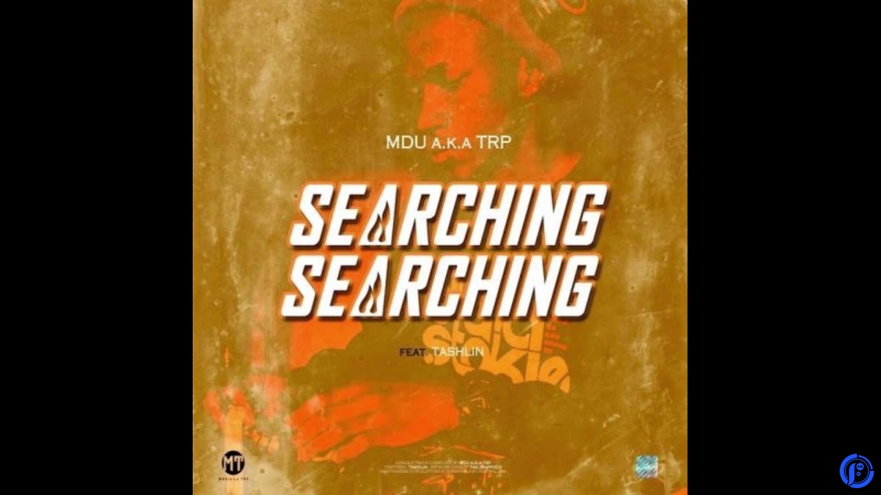 Mdu Aka TRP – Searching Walking Ft. Tashlin