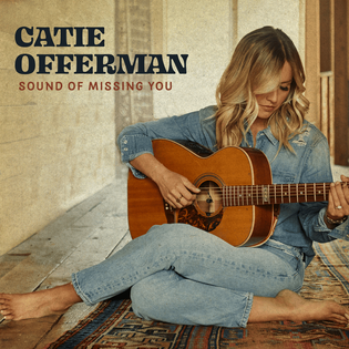 Catie Offerman – Sound Of Missing You Lyrics