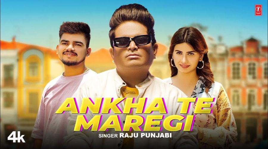 Ankha Te Maregi Lyrics - Raju Punjabi