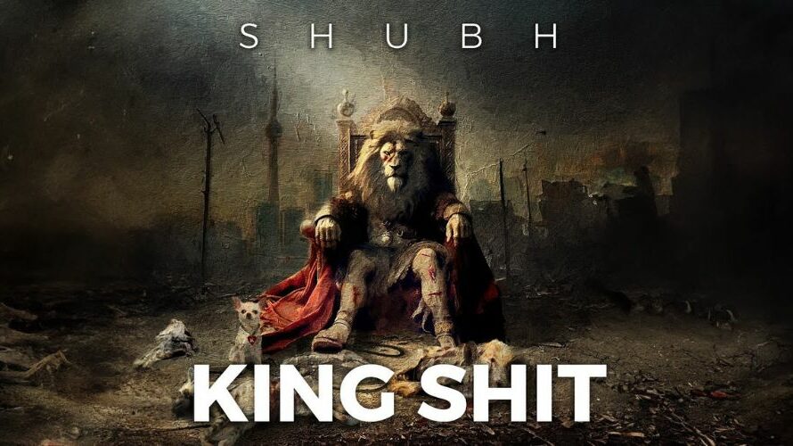 King Shit Lyrics – Shubh | Leo EP