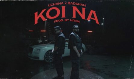 Koi Na Lyrics - Badshah & Uchana Amit