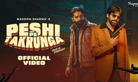 Peshi Pe Takrunga Lyrics - Masoom Sharma