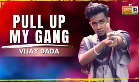 Pull Up My Gang Lyrics - Vijay Dada