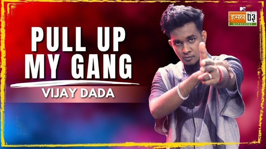 Pull Up My Gang Lyrics – Vijay Dada