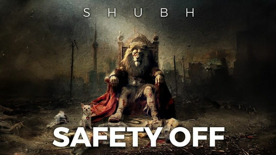 Safety Off Lyrics – Shubh | Leo EP