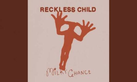 Reckless Child Lyrics - Milky Chance