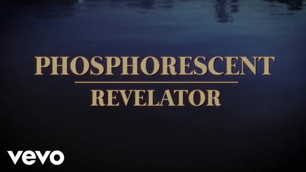 Revelator Lyrics – Phosphorescent