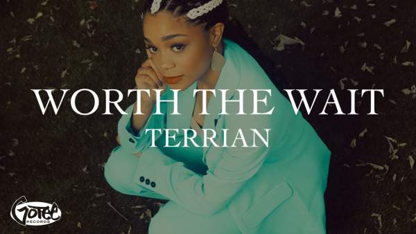 Worth the Wait Lyrics - Terrian