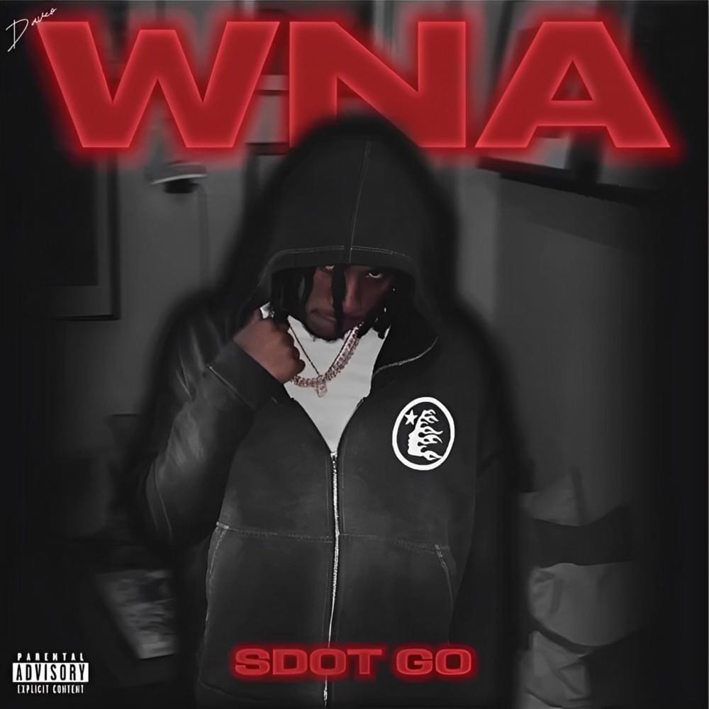 Sdot Go – WNA Lyrics | Genius Lyrics