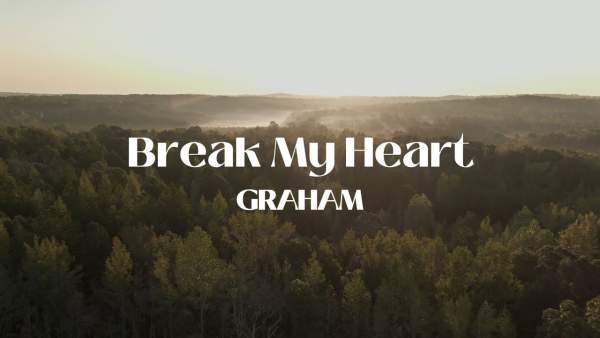 GRAHAM – Break My Heart Lyrics