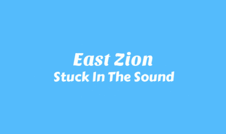 East Zion Lyrics - Stuck In The Sound