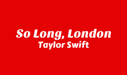 So Long, London Lyrics - Taylor Swift