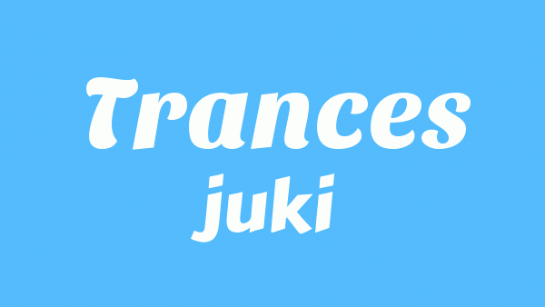 juki – Trances Lyrics